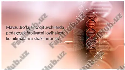 bo'lajak o'qituvchilarda pedagogik faoliyatni loyihalash ko'nikmalarini shakllantirish — PPTX