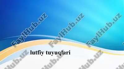 lutfiy tuyuqlari — PPTX