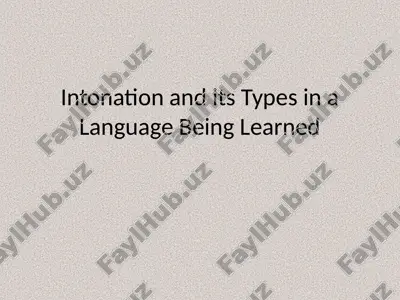 intonation and its types in a language being learned — PPTX