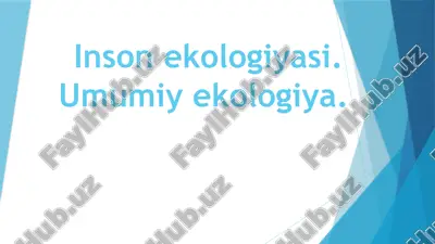 inson ekologiyasi. umumiy ekologiya. — PPTX