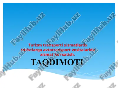turizm transporti xizmatlarda turistlarga avtotransport vositalarida xizmat koʼrsatish — PPTX