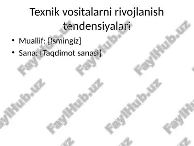 texnik vositalarni rivojlanish tendensiyalari — PPTX