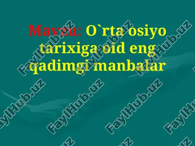 o`rta osiyo tarixiga oid eng qadimgi manbalar — PPTX