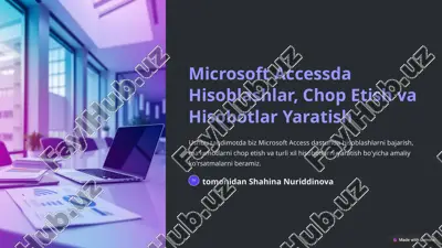 microsoft access dasturida hisobotlar yaratish — PPTX