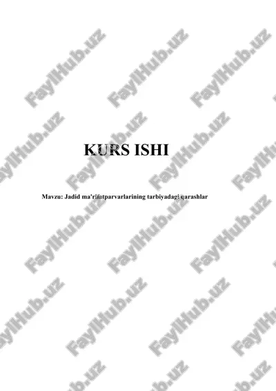 jadid ma'rifatparvarlarining tarbiyadagi qarashlari kurs ishi — DOCX