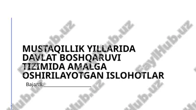 mustaqillik yillarida davlat boshqaruvi tizimida amalga oshirilayotgan islohotlar — PPTX