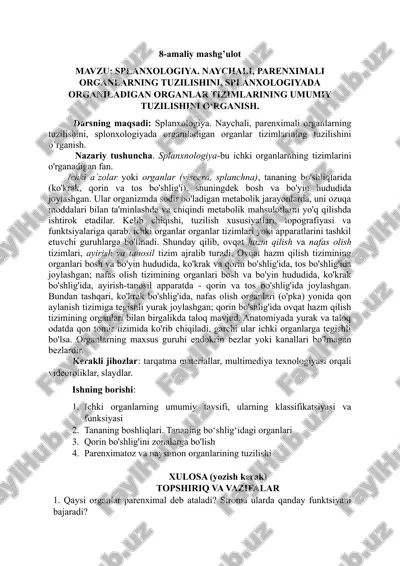 splanxologiya. naychali, parenximali organlarning tuzilishini, splanxologiyada organiladigan organlar tizimlarining umumiy tuzilishini o‘rganish — DOCX