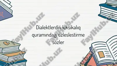 dialektlerdiń leksikalıq quramındağı ózleslestirme sózler — PDF