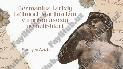 germaniya tarixiy ta’limoti. marjinalizm va uning asosiy yo’nalishlari — PDF