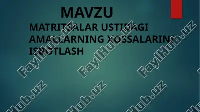 matritsalar ustidagi amallarning xossalarini isbotlash — PPTX