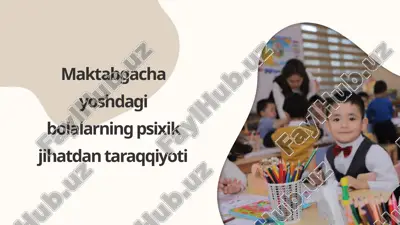 maktabgacha yoshdagi bolalarning psixik jihatdan taraqqiyoti — PPTX