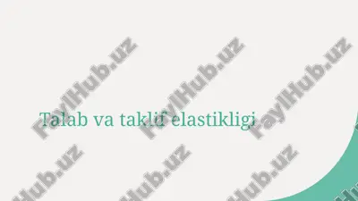 talab va taklif elastikligi — PPTX