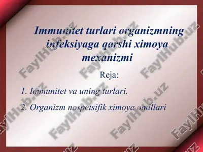 immunitet turlari organizmning infeksiyaga qarshi ximoya mexanizmi — PPTX