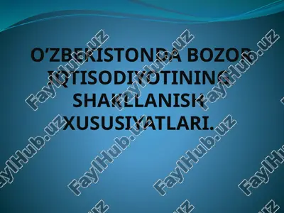 bozor iqtisodiyotining shahllanish xususiyatlari — PPTX