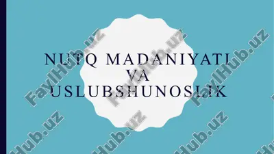 nutq madaniyati va uslubshunoslik — PPTX