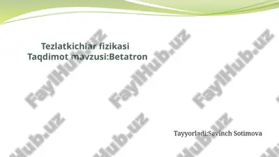 betatron - kurs ishi prezentatsiyasi — PPTX