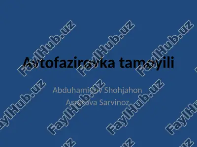 avtofazirovka tamoyili 3 — PPTX