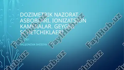 dozimetrik nazorat asboblari. ionizatsion kameralar. geyger schetchiklari — PPTX
