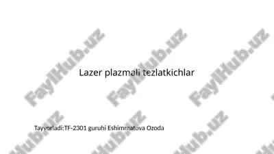 lazer plazmali tezlatkichlar — PPTX
