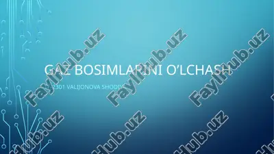 gaz bosimlarini o'lchash 2 — PPTX