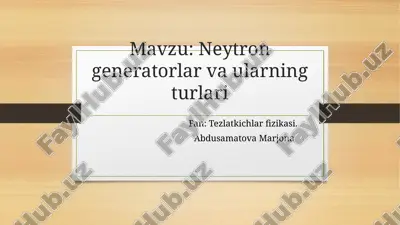 neytron generatorlar va ularning turlari — PPTX