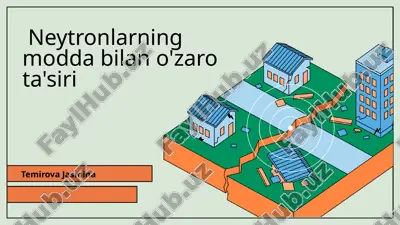 neytronlarning modda bilan o'zaro ta'siri — PPTX