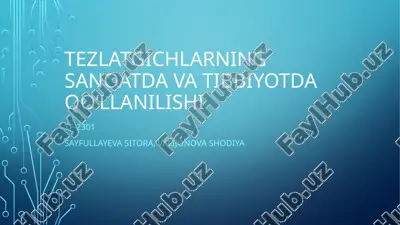 tezlatgichlarning sanoatda va tibbiyotda qoʻllanilishi 2 — PPTX