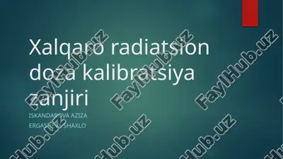 xalqaror radiatsion doza kalibratsiya zanjiri — PPTX