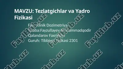 tezlatgichlar va yadro fizikasi — PPTX