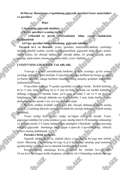 husnixatga o‘rgatishning gigiyenik shartlari.yozuv materiallari va qurollari. — DOC
