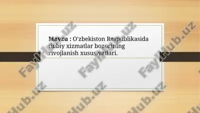 o'zbekiston respublikasida tibbiy xizmatlar bozorining rivojlanish xususiyatlari — PPTX