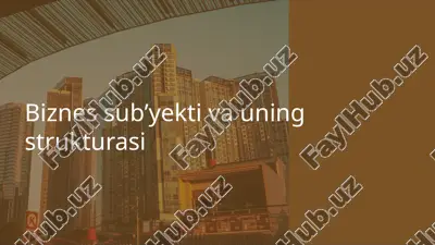 biznes subyekti va uning strukturasi — PPTX