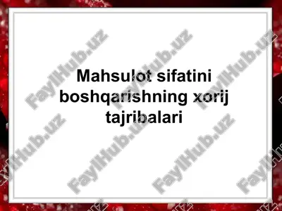 mahsulot sifatini boshqarishning xorij tajribalari — PPTX