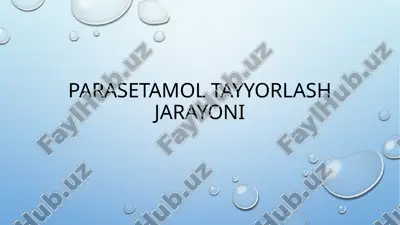 paratsetamol tayyorlash jarayoni — PPTX