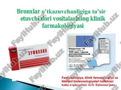 bronxlar o’tkazuvchanligiga ta’sir etuvchi dori vositalari — PDF