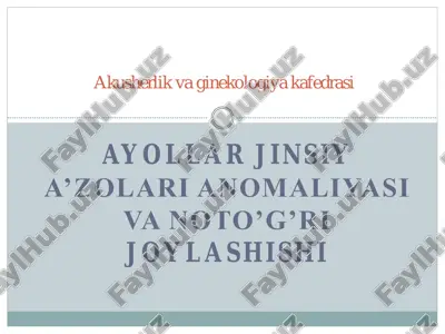 ayollar jinsiy a'zolari anomalioyasi va noto'g'ri joylashishi — PDF