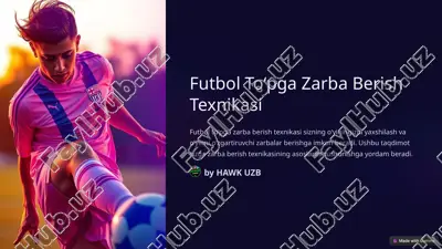 futbol toʻpga zarba berish texnikasi — PPTX