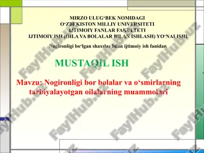 nogironligi bor bolalar va o‘smirlarning tarbiyalayotgan oilalarning muammolari — PPTX