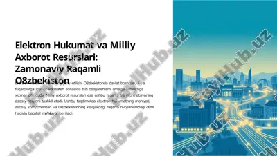 elektron hukumat va milliy axborot resurslari: zamonaviy raqamli o'zbekiston — PPTX