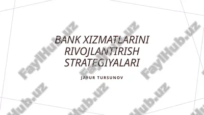 bank xizmatlarini rivojlantirish strategiyalari — PPTX