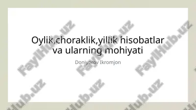 oylik, choraklik, yillik hisobatlar va ularning mohiyati — PPTX