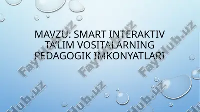 smart interaktiv taʼlim vositalarning pedagogik imkonyatlari — PPTX