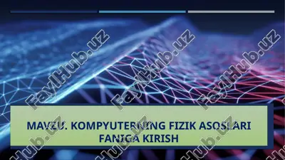 kompyuterning fizik asoslariga kirish — PPTX