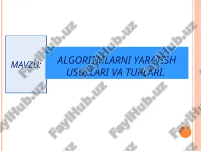 algoritm va uning yarating usullari — PPT