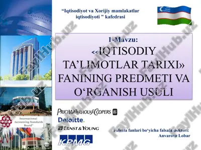 iqtisodiyot va xorijiy mamlakatlari iqtisodiyoti tarixi fanining predmeti va o‘rganish usuli — PPTX