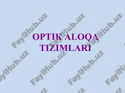 optik aloqa tizimlari — PPTX