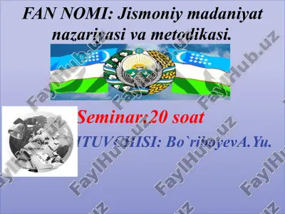 jismoniy madaniyat nazariyasi va metodikasi — PPTX