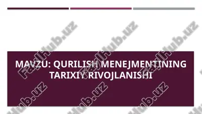 qurilish menejmentining tarixiy rivojlanishi — PPTX