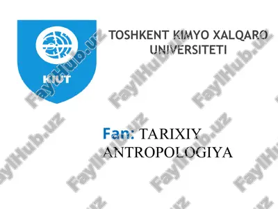 toshkent kimyo xalqaro universiteti fan:tarixiy antropologiya — PPT