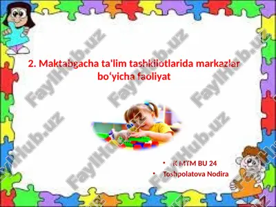 maktabgacha ta'lim tashkilotlarida markazlar bo‘yicha faoliyat — PPTX